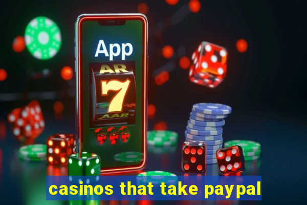 casinos that take paypal